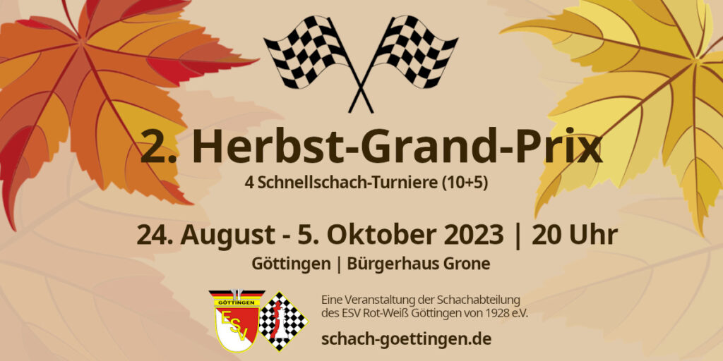 Schnellschach: Wir laden ein zum 2. Herbst-Grand-Prix (24.8. - 5.10.2023) 1